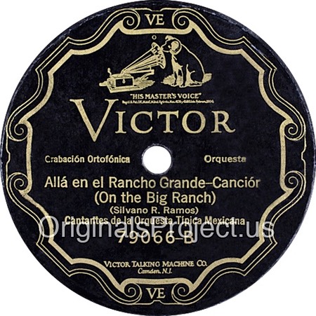 Alla en el Rancho Grande; Cantantes de la Orquesta Típica Mexicana; Victor 79066; original record label