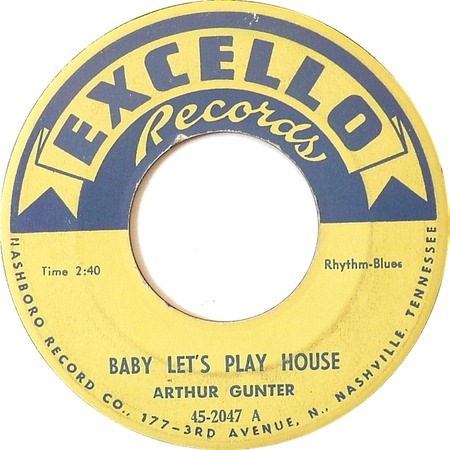 Baby Let’s Play House 45, Excello 45-2047, Arthur Gunter: original record label