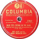 Blue Eyes Crying In The Rain, Columbia 37822, Roy Acuff and his Smoky Mountain Boys: original record label