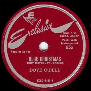Blue Christmas, Exclusive EXC-1331-4, Doye O’Dell: original record label