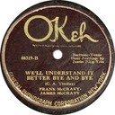 By And By; as We'll Understand It Better Bye And Bye; Frank McCravy, James McCravy; Okeh 40319; original recording label