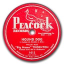 Hound Dog, Peacock Records 1612, Willie Mae “Big Mama” Thornton: original record label