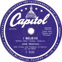 I Believe; 78 rpm, Jane Froman, Capitol 20083, original record label
