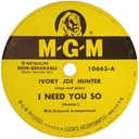I Need You So 78 rpm, Ivory Joe Hunter, MGM 10663: original record label
