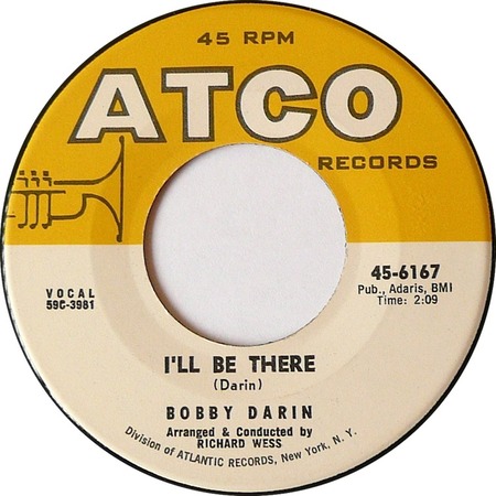 I'll Be There, Bobby Darin, Atco 45-6167: original record label