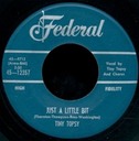 Just A Little Bit, Tiny Topsy, Federal 45-12357: original record label