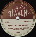 (There'll Be) Peace In The Valley (For Me), Flying Clouds of Detroit, Haven 510-A: original recording label