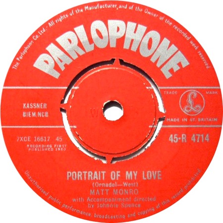 Portrait Of My Love, Matt Monro, Parlophone 45-R 4714: original recording label