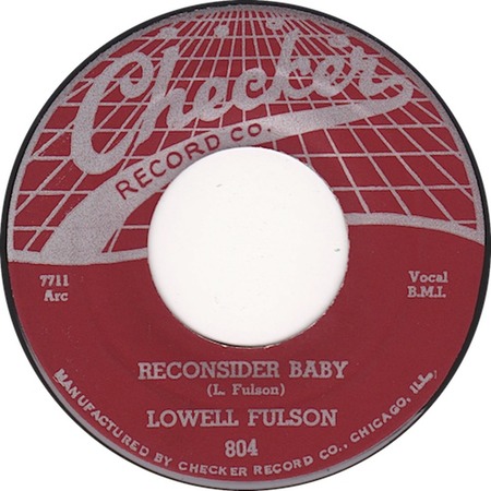 Reconsider Baby, Lowell Fulson, Checker Records 804: original recording label