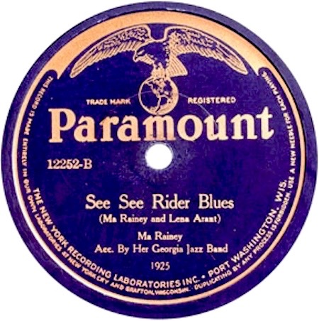 See See Rider (as See See Rider Blues), Ma Rainey, Paramount 12252-B 1925: original recording label