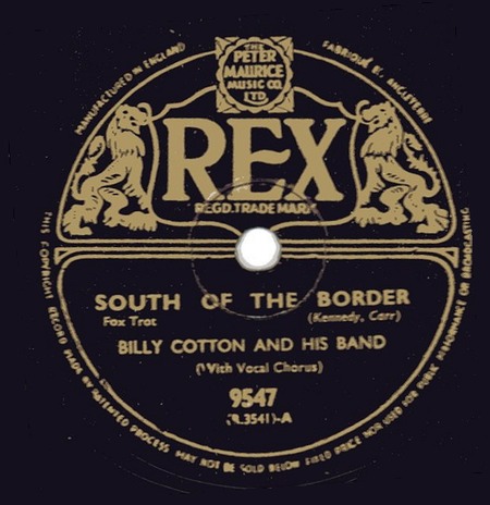South Of The Border, Billy Cotton And His Band, Rex 9547: original recording label