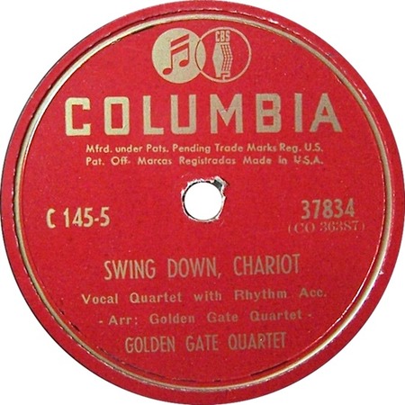 Swing Down Chariot (Swing Down Sweet Chariot); Golden Gate Quartet, Columbia 37834; original recording label