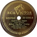 That’s All Right, Arthur “Big Boy” Crudup, RCA Victor 20.2205-B: original recording label