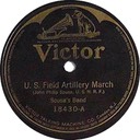 The Caisson Song as U.S. Filed Artillery March; Victor 18430-A; Sousa's Band; original record label