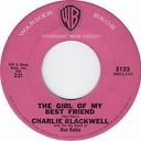 The Girl Of My Best Friend, Charlie Blackwell, Warner Bros. 5132: original recording label