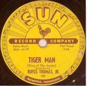 Tiger Man, Rufus Thomas, Sun 188: original recording label