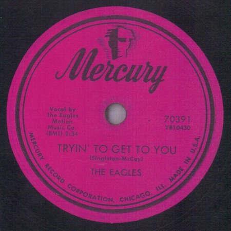 Tryin’ To Get To You 78 rpm, The Eagles, Mercury 70391: original recording label