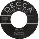 Uncle Pen; Bill Monroe; Decca 9-46283 (80071); original recording label