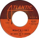 What’d I Say, Ray Charles and His Orchestra, Atlantic 45-2031: original recording label