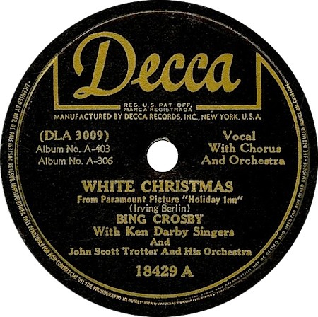 White Christmas; Bing Crosby With The Ken Darby Singers…; Decca 18429 A; original record label
