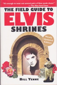 Presley, book for slae, The field Guide to Elvis Shrines, Bill Yenne