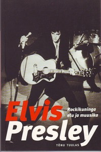 book for sale, Elvis Presley: Rockikuninga Elu Ja Muusika, Tonu Tuulas, Estonian