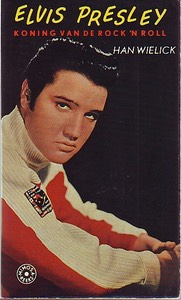 book for sale, Elvis Presley Koning van de Rock 'n Roll, Han Wielick, Dutch, Nederlands