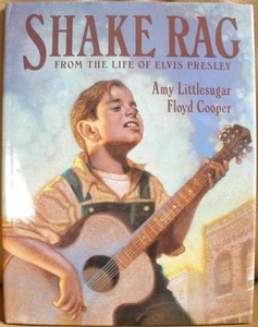 book for sale, Shake Rag: From The Life of Elvis Presley, Amy Littlesugar and Floyd Cooper