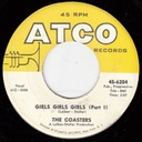 Girls Girls Girls, Atco 45-6204, The Coasters: original record label