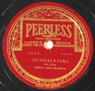 Guadalajara, Peerless 1905, Pepe Guizar: original record label