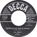 I Believe In The Man In The Sky; Bill Kenny of The Ink Spots; Decca 9-28868 45-85123; original record label