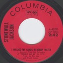 I Washed My Hands In Muddy Water, Stonewall Jackson, Columbia 4-43197: original record label