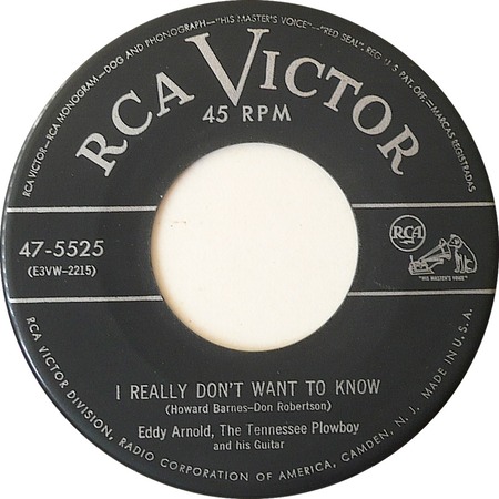 I Really Don't Want To Know 45 rpm, Eddy Arnold, The Tennessee Plowboy, RCA Victor 47-5525: original record label