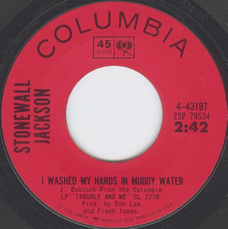 I Washed My Hands In Muddy Water, Stonewall Jackson, Columbia 4-43197: original record label