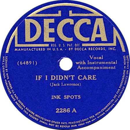 If I Didn't Care; Ink Spots; Decca 2286; original recording label