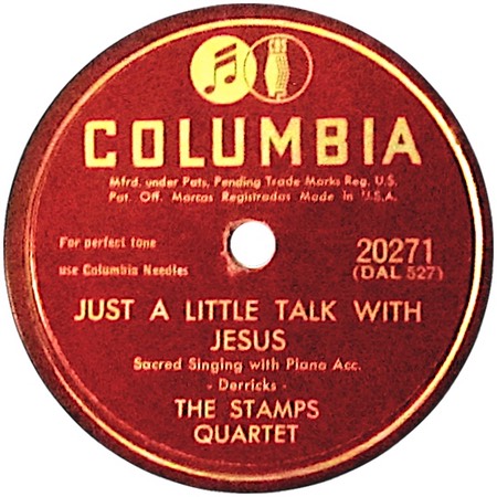 Just A Little Talk With Jesus; The Stamps Quartet; Columbia 20271; original record label