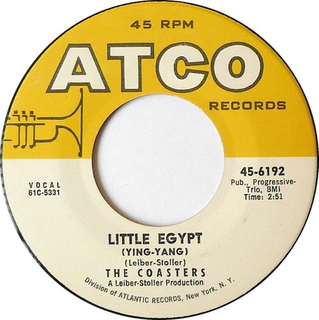Little Egypt, The Coasters, Atco 45-6192: original recording label
