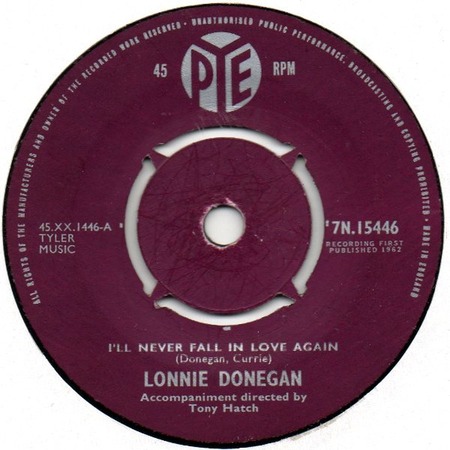 I'll Never Fall In Love Again, Lonnie Donegan, Pye 45.xx.1446: original record label