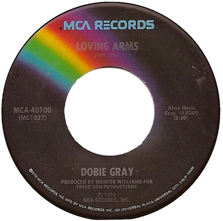 Loving Arms, Dobie Gray, MCA Records MCA-40100: original recording label