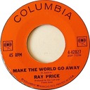 Make The World Go Away, Ray Price, Columbia 4-42827: original recording label