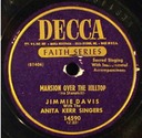 Mansion Over The Hilltop 78 rpm, Jimmie Davis with The Anita Kerr Singers, Decca Faith Series 14590: original recording label