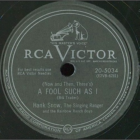 (Now And Then There's) A Fool Such As I 78, Hank Snow, The Singing Ranger and the Rainbow Ranch Boys, RCA Victor 20-5034 78 rpm: original record label