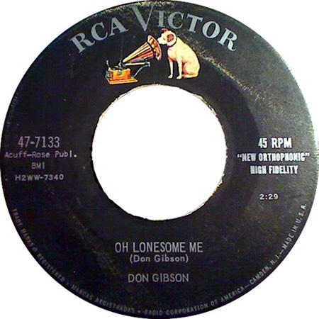 Oh Lonesome Me; Don Gibson; RCA Victor 47 7133; original recording label