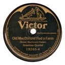 Old MacDonald Had A Farm; Victor 19265-A; American Quartet; original recording label