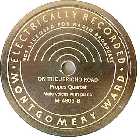 On The Jericho Road, Propes Quartet, Montgomery Ward M-4805-B: original recording label