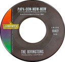 Papa-Oom-Mow-Mow; The Rivingtons; Liberty 5547; original recording label
