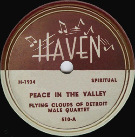 (There'll Be) Peace In The Valley (For Me), Flying Clouds of Detroit, Haven 510-A: original recording label