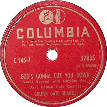 Run On (God's Gonna Cut You Down); Golden Gate Quartet; Columbia 37835; original recording label