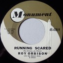 Running Scared, Roy Orbison, Monument 45-438-V: original recording label