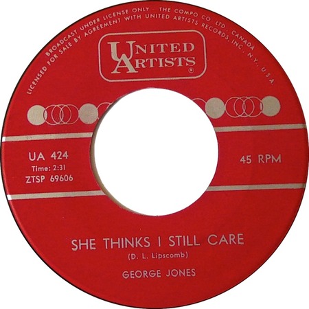 She Thinks I Still Care, George Jones, United Artists UA 424: original recording label